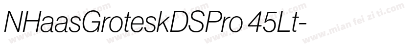 NHaasGroteskDSPro 45Lt字体转换